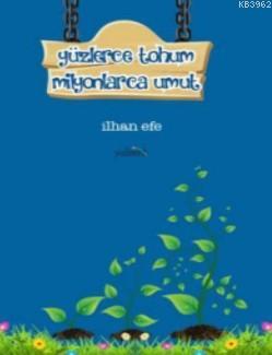 Yüzlerce Tohum Milyonlarca Umut