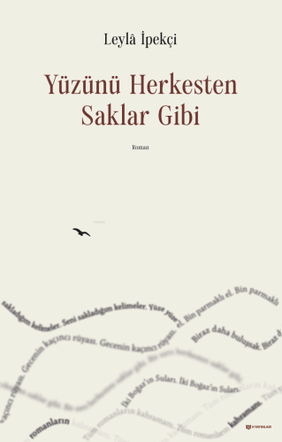 Yüzünü Herkesten Saklar Gibi