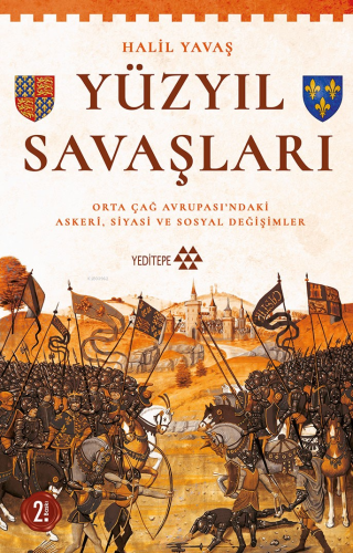 Yüzyıl Savaşları;Orta Çağ Avrupası'ndaki Askerî, Siyasi ve Sosyal Deği