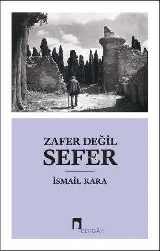 Zafer Değil Sefer - Kitapiks.com