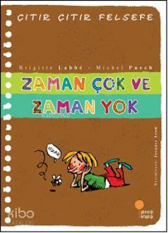 Zaman Çok ve Zaman Yok; Çıtır Çıtır Felsefe 19