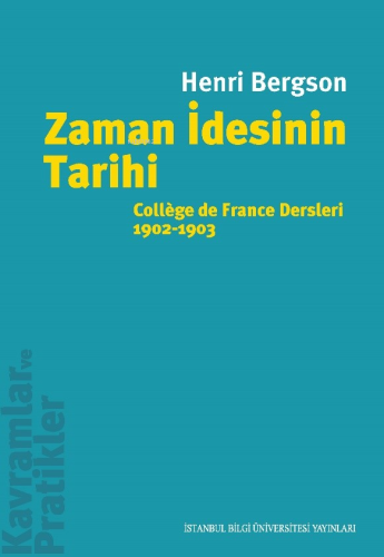 Zaman İdesinin Tarihi;Collège de France Dersleri 1902-1903
