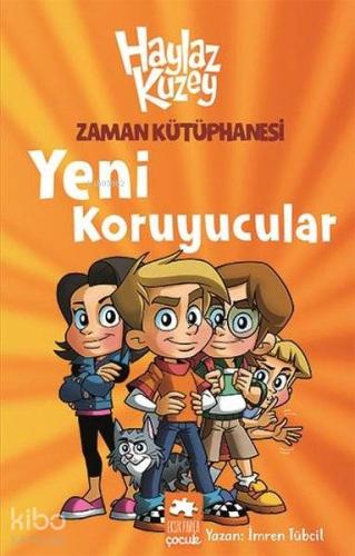 Zaman Kütüphanesi Yeni Koruyucular Haylaz Kuzey - Kitapiks.com