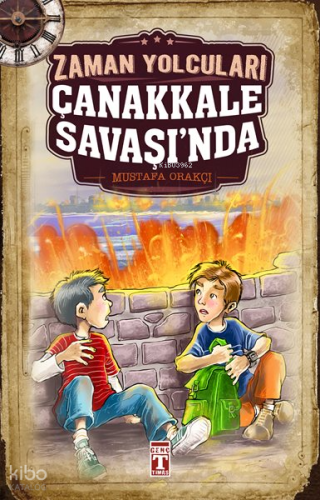 Zaman Yolcuları Çanakkale Savaşı'nda
