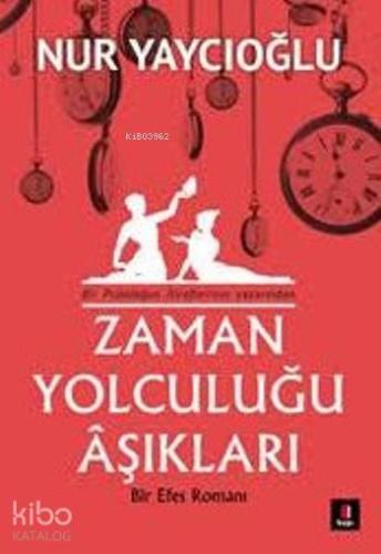 Zaman Yolculuğu Aşıkları; Bir Efes Romanı