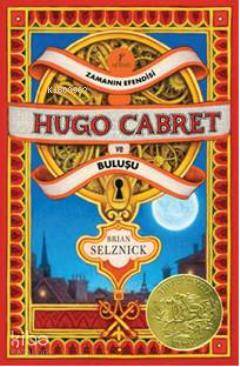 Zamanın Efendisi Hugo Cabret ve Buluşu (Ciltli)