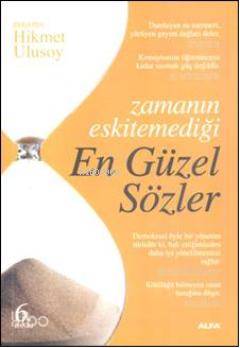 Zamanın Eskitemediği Engüzel Sözler - Kitapiks.com