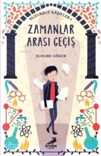 Zamanlar Arası Geçiş; Huzursuz Kaşifler 1 - Kitapiks.com