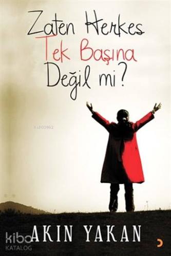 Zaten Herkes Tek Başına Değil mi? - Kitapiks.com