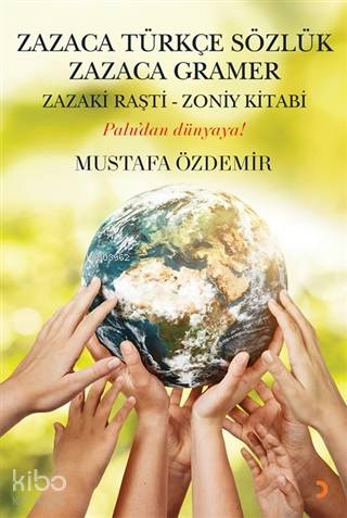 Zazaca Türkçe Sözlük Zazaca Gramer Zazaki Raşti-Zoniy Kitabı - Palu'dan Dünyaya!