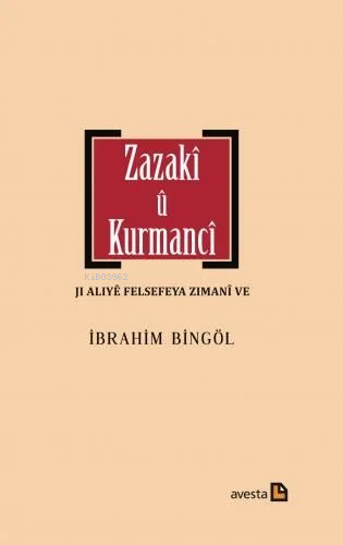 Zazakî Û Kurmancî Jı Alıyê Felsefeya Zımanî Ve - Kitapiks.com