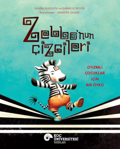 Zebbo'nun Çizgileri ;Otizmli Çocuklar İçin Bir Öykü