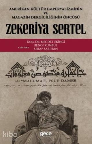 Zekeriya Sertel; Amerikan Kültür Emperyalizminin Ve Magazin Dergiciliğinin Öncüsü