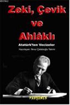 Zeki, Çevik ve Ahlaklı