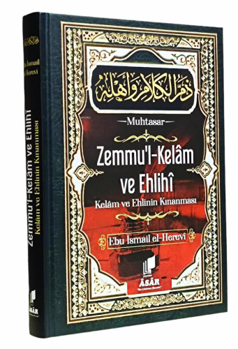 Zemmul Kelam ve Ehlihi ;Kelam ve Ehlinin Kınanması - Kitapiks.com