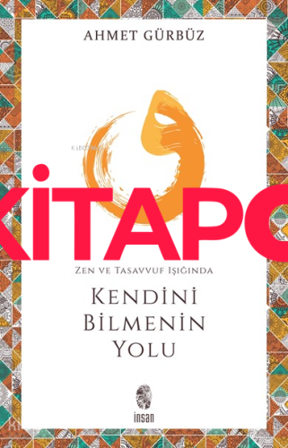 Zen ve Tasavvuf Işığında Kendini Bilmenin Yolu