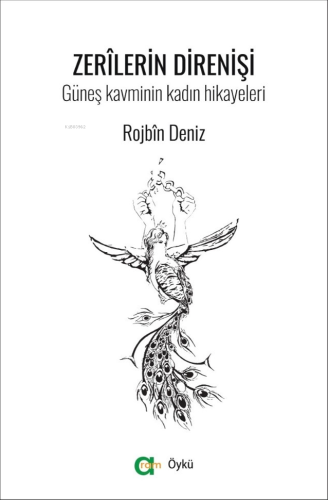 Zerîlerin Direnişi; Güneş Kavminin Kadın Hikayeleri