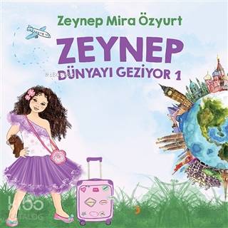 Zeynep Dünyayı Geziyor 1 - Kitapiks.com