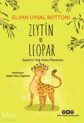 Zeytin ve Leopar – Zeytin'in Yağ Olma Macerası