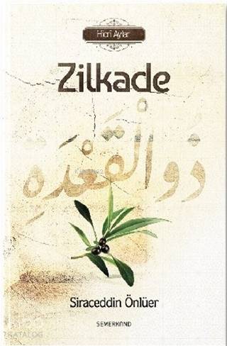 Zilkade - Hicri Aylar - Kitapiks.com