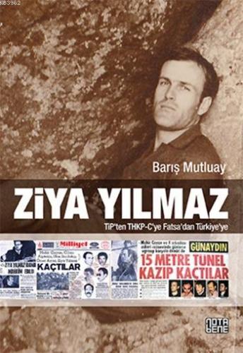 Ziya Yılmaz; TİP'ten THKP-C'ye Fatsa'dan Türkiye'ye - Kitapiks.com