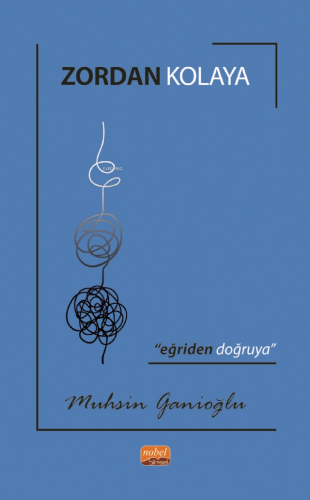 Zordan Kolaya;“Eğriden Doğruya” - Kitapiks.com