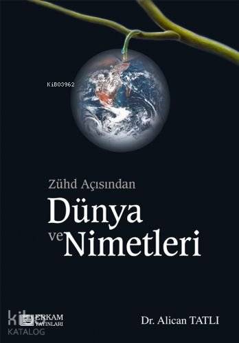 Zühd Açısından Dünya ve Nimetleri - Kitapiks.com