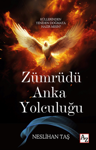Zümrüdü Anka Yolculuğu;Küllerinden Yeniden Doğmaya Hazır Mısın? - Kita